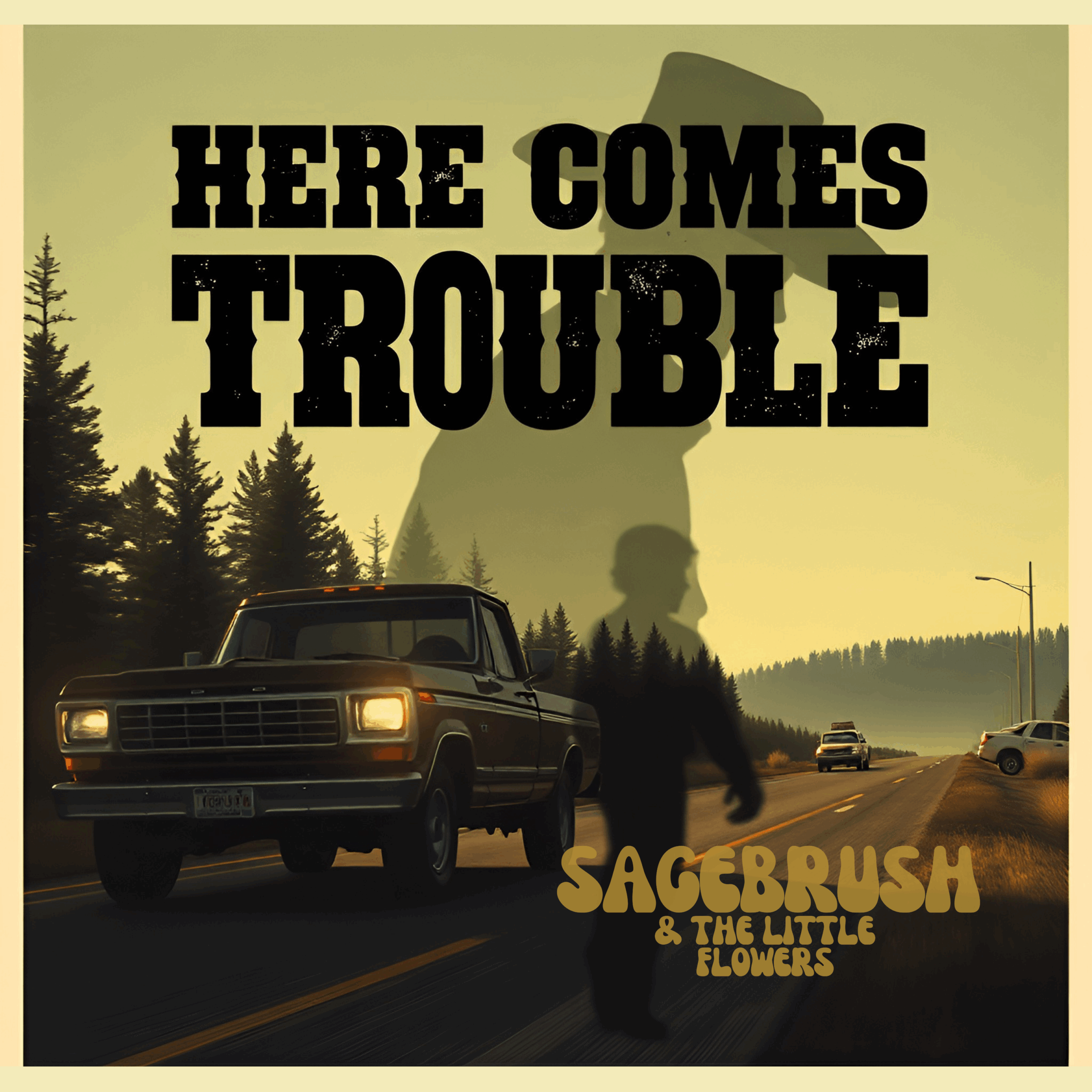 Here Comes Trouble - Sagebrush & The Little Flowers - Cover